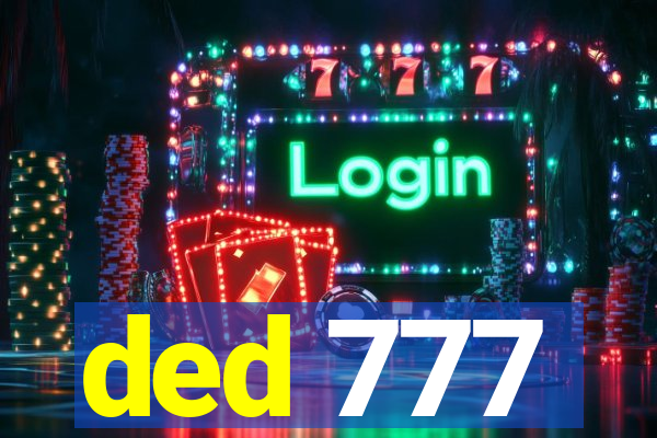 ded 777